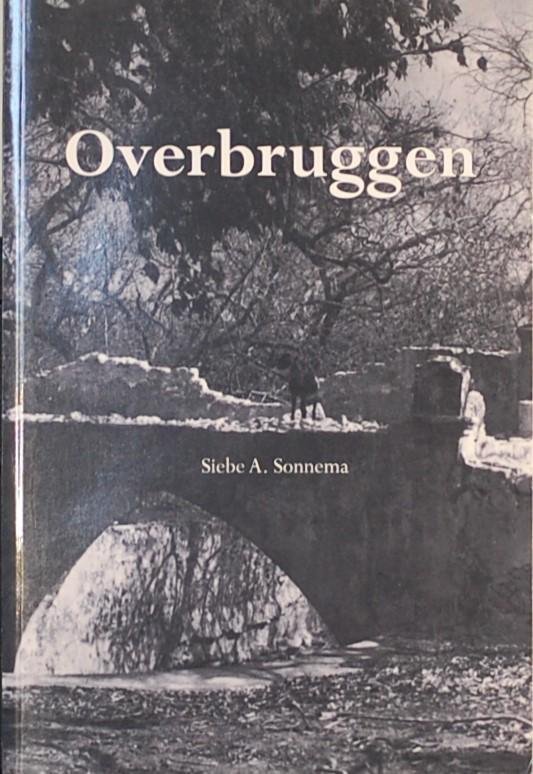 SONNEMA, Siebe A. - Overbruggen