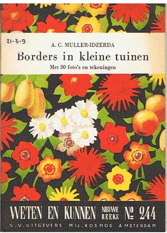 Muller-Idzerda, A.C. - Borders in kleine tuinen - Weten en kunnen nieuwe reeks no. 244