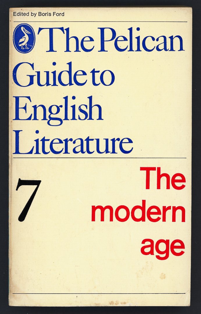 Ford, Boris - The Pelican Guide to English Literature 7, The modern age