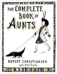Christiansen, Rupert - The Complete Book of Aunts