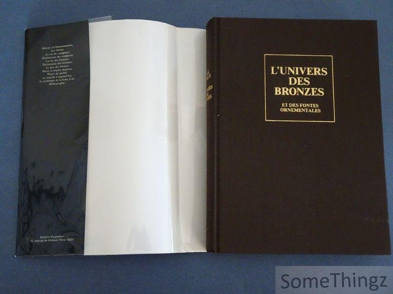Devaux, Yves / Mairice Rheims (préface). - L'univers des bronzes et des fontes ornementales (chefs-d'oeuvre et curiosités 1850-1920).