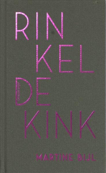 Bijl, Martine. - Rinkeldekink.