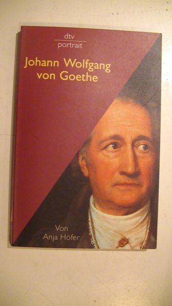 Höfer Anja - Johann Wolfgang von Goethe - dtv portrait