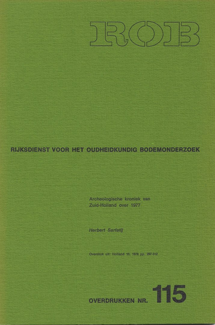 SARFATIJ, HERBERT - Archeologische kroniek van Zuid-Holland over 1977.
