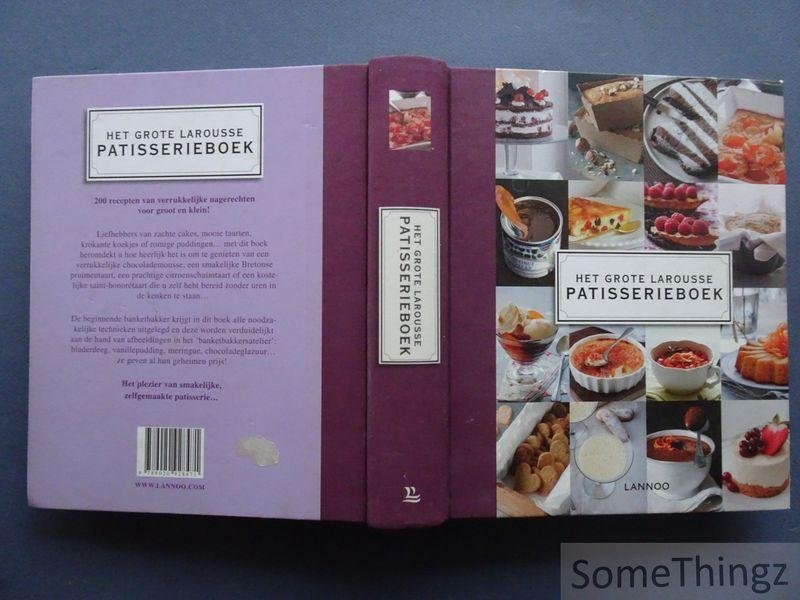 N/A. - Larousse. - Het grote Larousse patisserieboek.