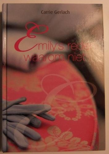 Gerlach, Carrie - Emily's reden waarom niet