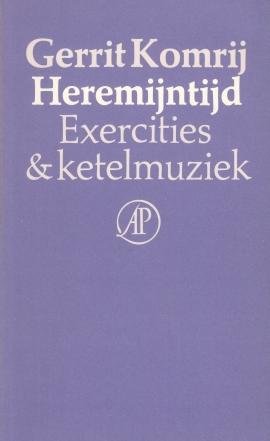 KOMRIJ, Gerrit - Heremijntijd. Exercities & ketelmuziek. (Gesigneerd).