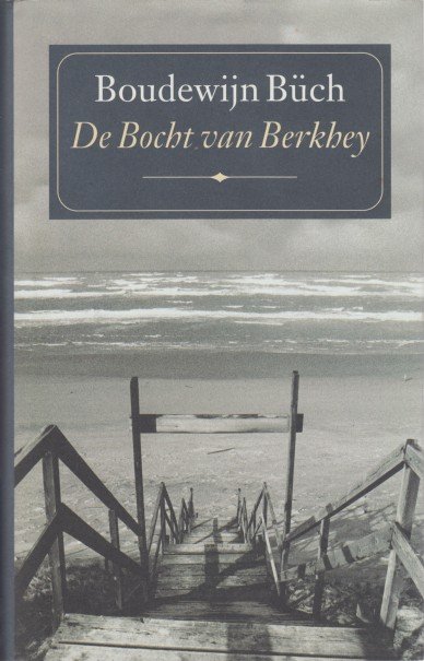 Büch, Boudewijn - De Bocht van Berkhey.