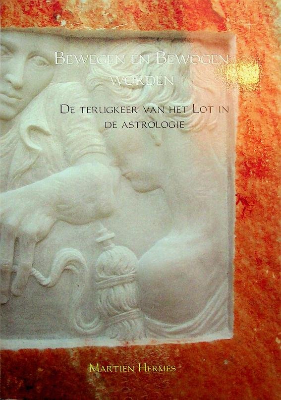Hermes, Martien - Bewegen en bewogen worden. De terugkeer van het lot in de astrologie