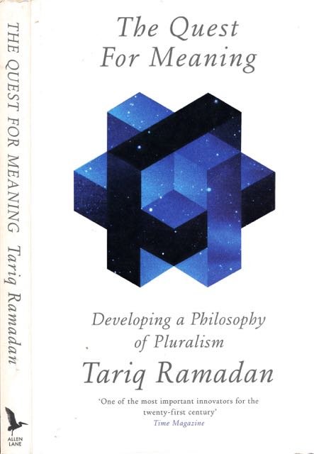 Ramadan, Tariq. - The Quest for meaning: Developing a Philosophy of Pluralism.