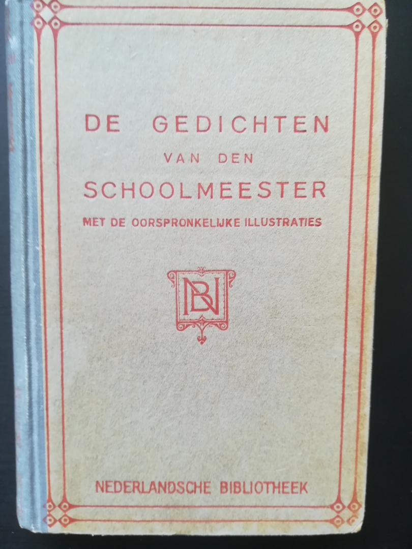 Linde, Gerrit van de - Gedichten van den Schoolmeester (met de oorspronkelijke illustraties)