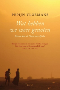 Vloemans, Pepijn - Wat hebben we weer genoten - reizen door de Hoorn van Afrika