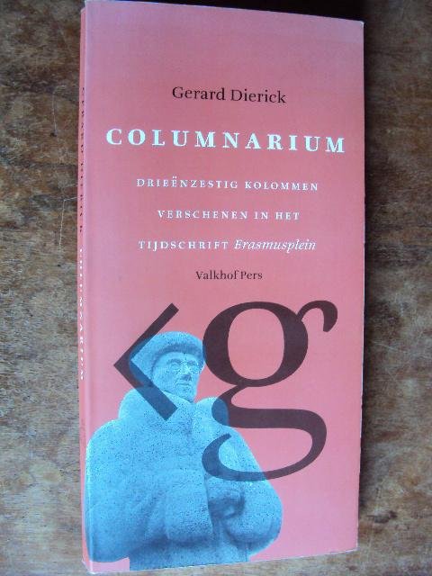 Dierick, Gerard - Columnarium. Drieënzestig kolommen verschenen in het tijdschrift Erasmusplein