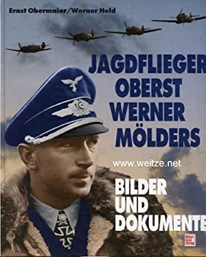 OBERMAIER, Ernst & Werner HELD - Jagdflieger Oberst Werner Mölders - Bilder und Dokumente