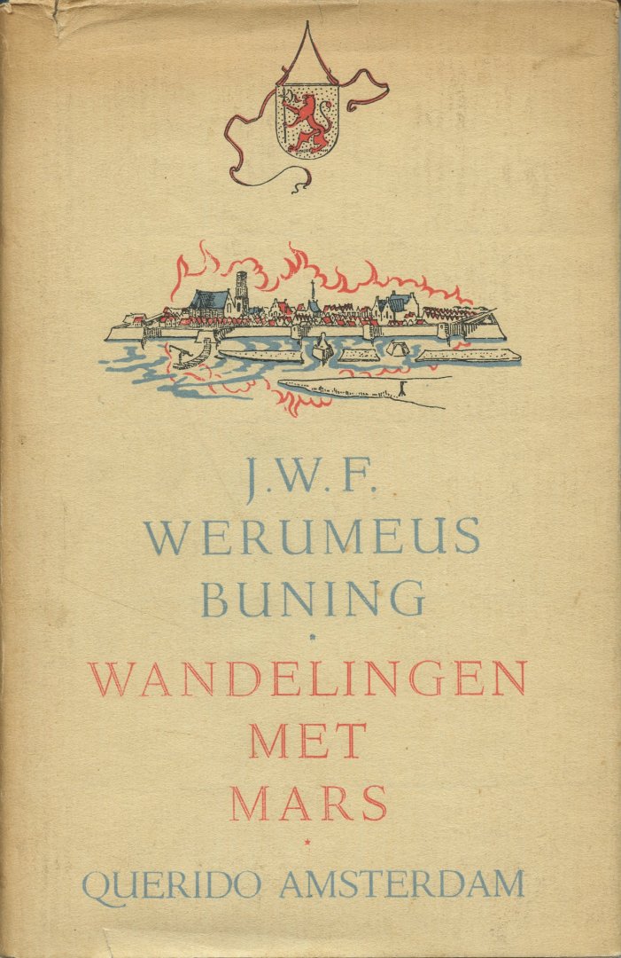 Buning, J.W.F.Werumeus - Wandelingen met Mars. Voorzien van vele vestingbouwkundige aanteekeningen en beschouwingen door W.H. Schukking. Geillustreerd met o.a. foto`s