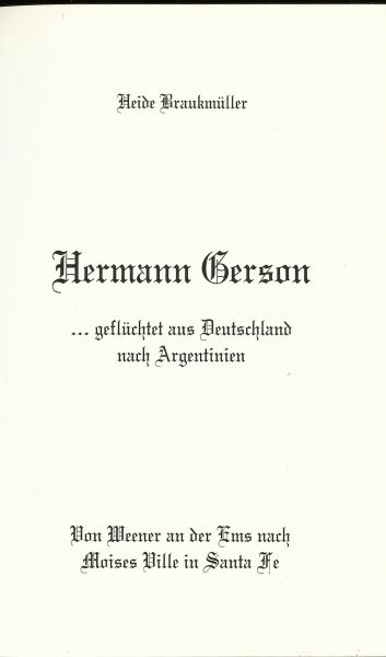 Braukmuller Heide - HERMANN GERSON .. Gefluchtet aus Deutschland nach Argentinien