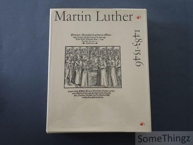 Reiner Gross, Manfred Kobuch und Ernst Mueller (Eds.) - Martin Luther 1483-1546. Dokumente seines Lebens und Wirkens.