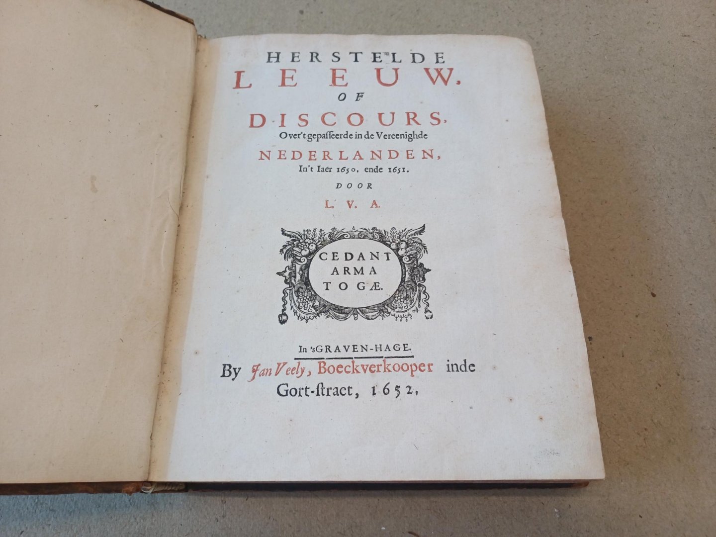 L.V.A. [Lieuwe van Aitzema 1600-1669] - Herstelde leeuw, of Discours, over't gepasseerde inde Vereenighde Nederlanden, in't Iaer 1650, ende 1651.