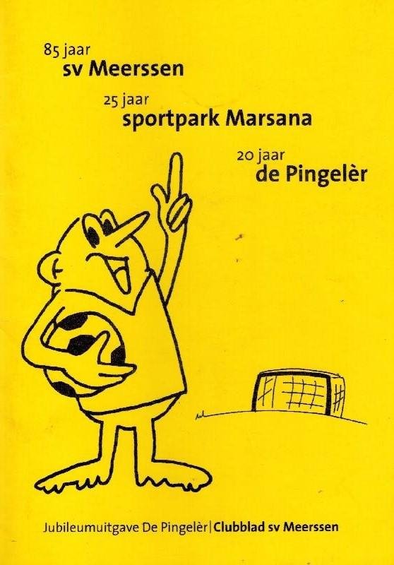 AARTSM MARCO e.a. - 85 jaar sv Meerssen -25 jaar Sportpark Marsana - 20 jaar De Pingeler