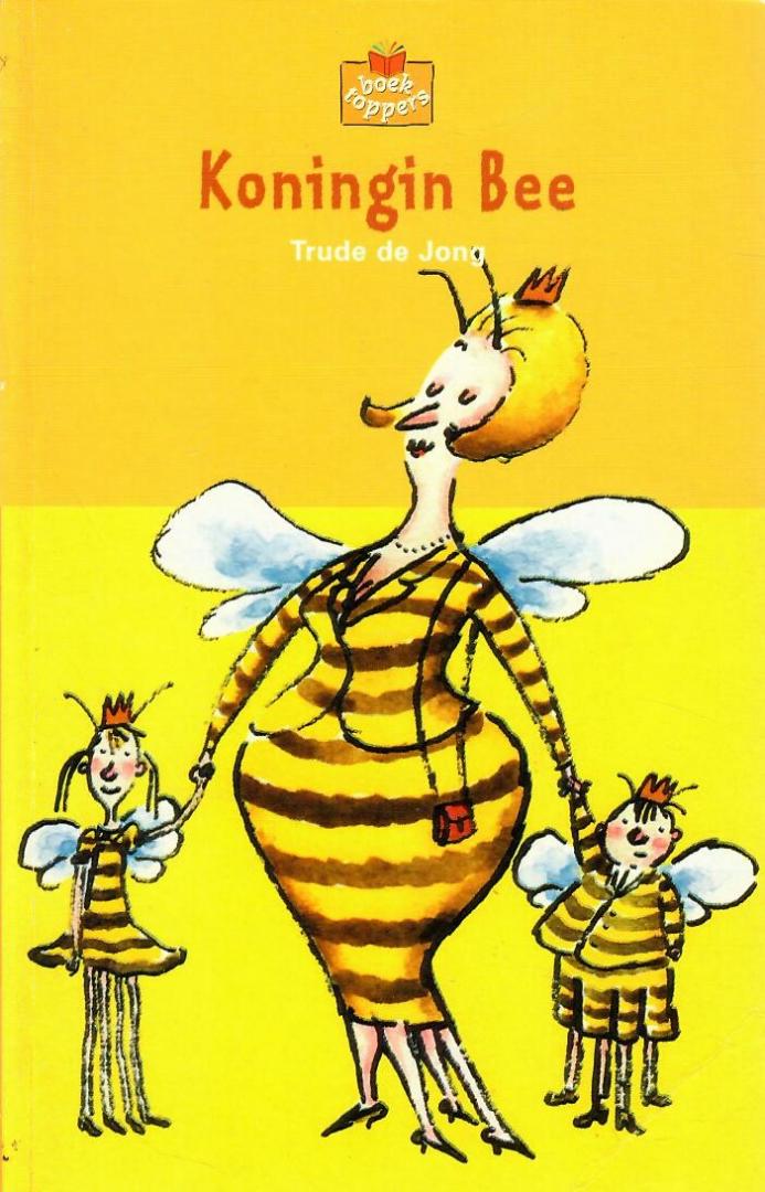 Jong, Trude de - Koningin Bee