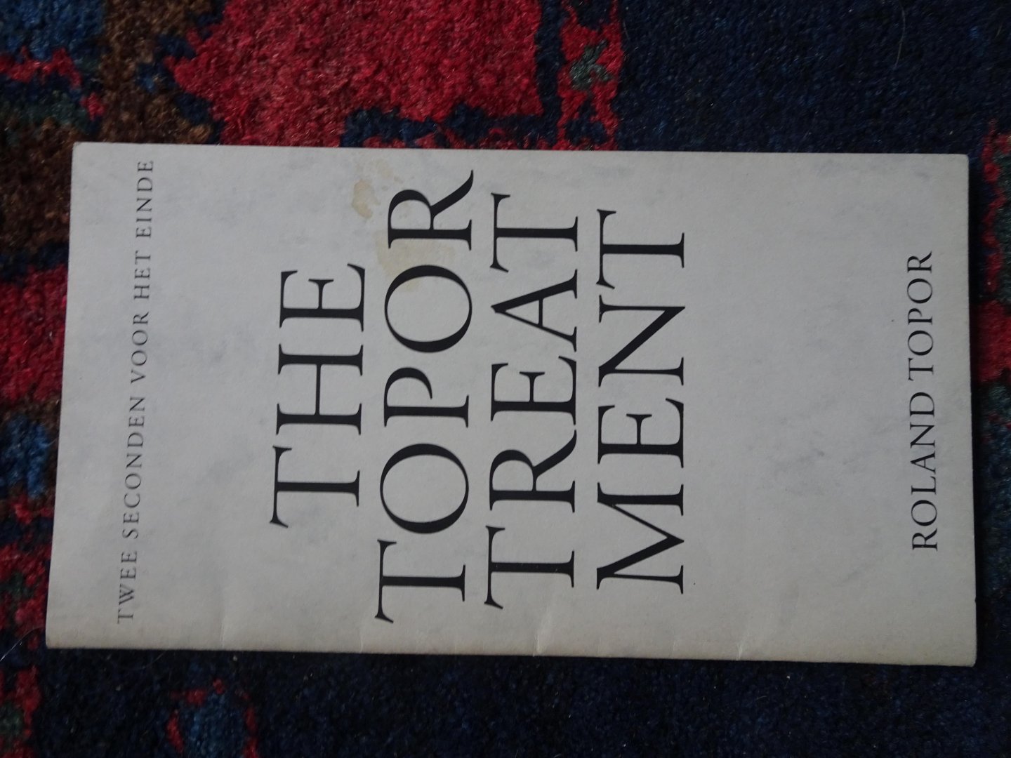 Topor, Roland - TWEE SECONDEN VOOR HET EINDE - THE TOPOR TREATMENT