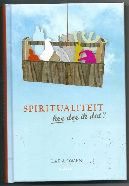 Owen, Lara - Spiritualiteit hoe doe ik dat ?