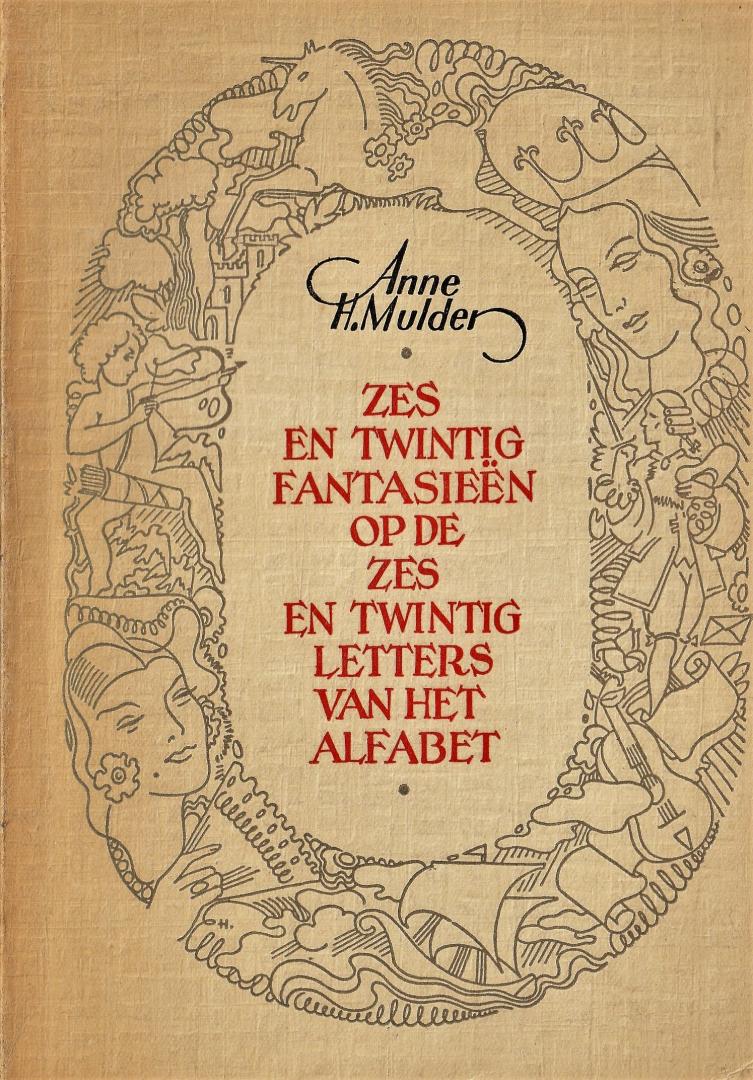 Mulder, Anne H. - Hoekendijk, Karel (tekeningen) - Zes en twintig fantasieën op de zes en twintig letters van het alfabet