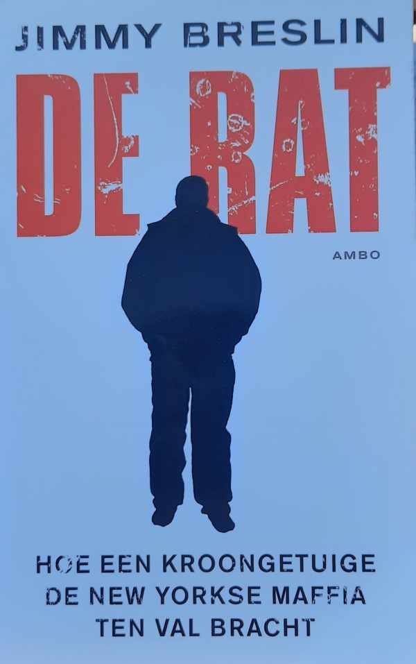 MEELKER Bert - De rat - hoe een kroongetuige de New Yorkse maffia ten val bracht