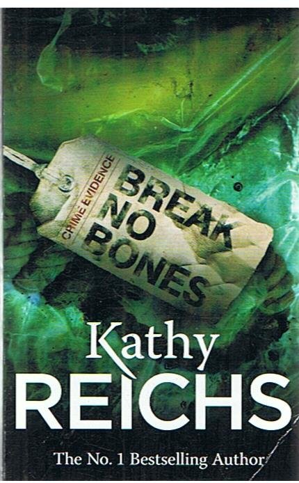 Reichs, Kathy - Break no bones