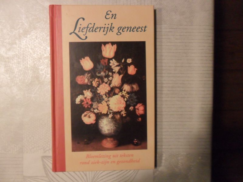 Hellenbroek A. - En Liefderijk geneest