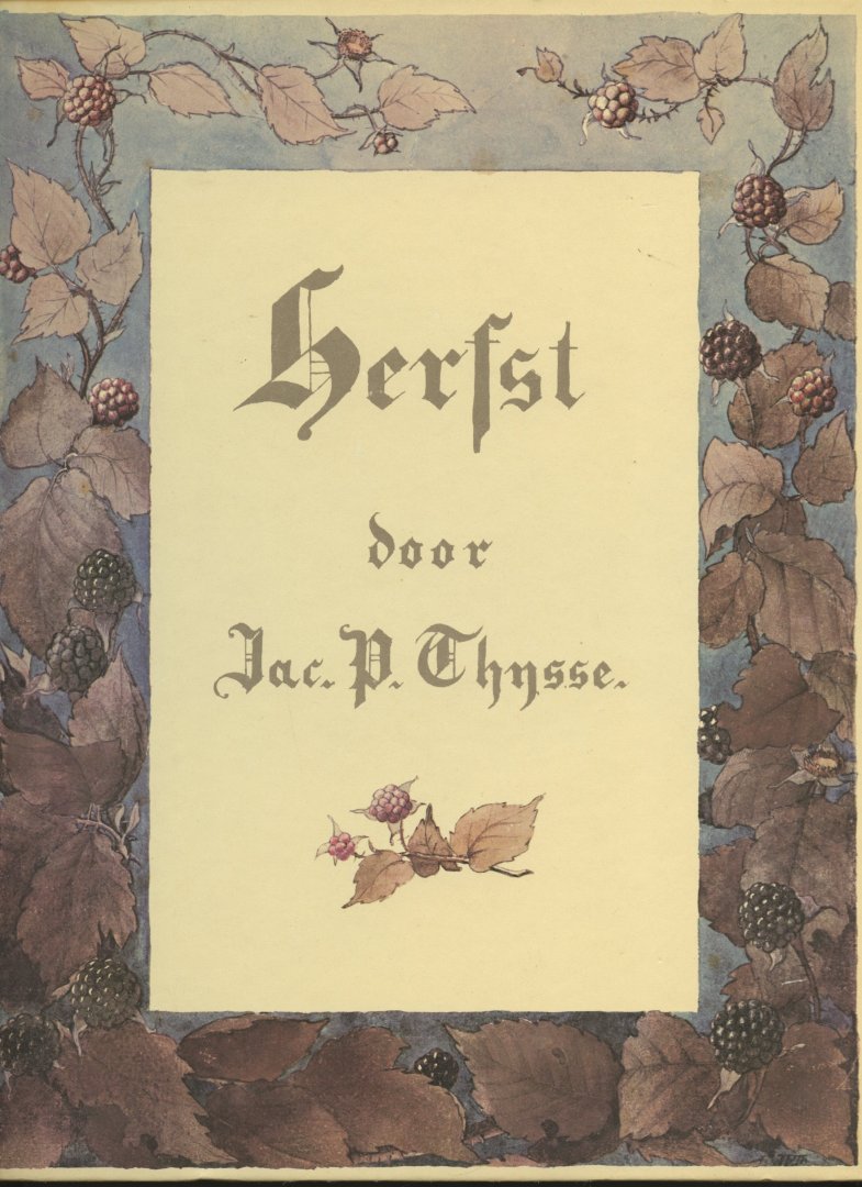 Thijsse, Jac. P. - Herfst  [ill.: L.W.R. Wenckebach, J. v. Oort, J. Voerman jr.]