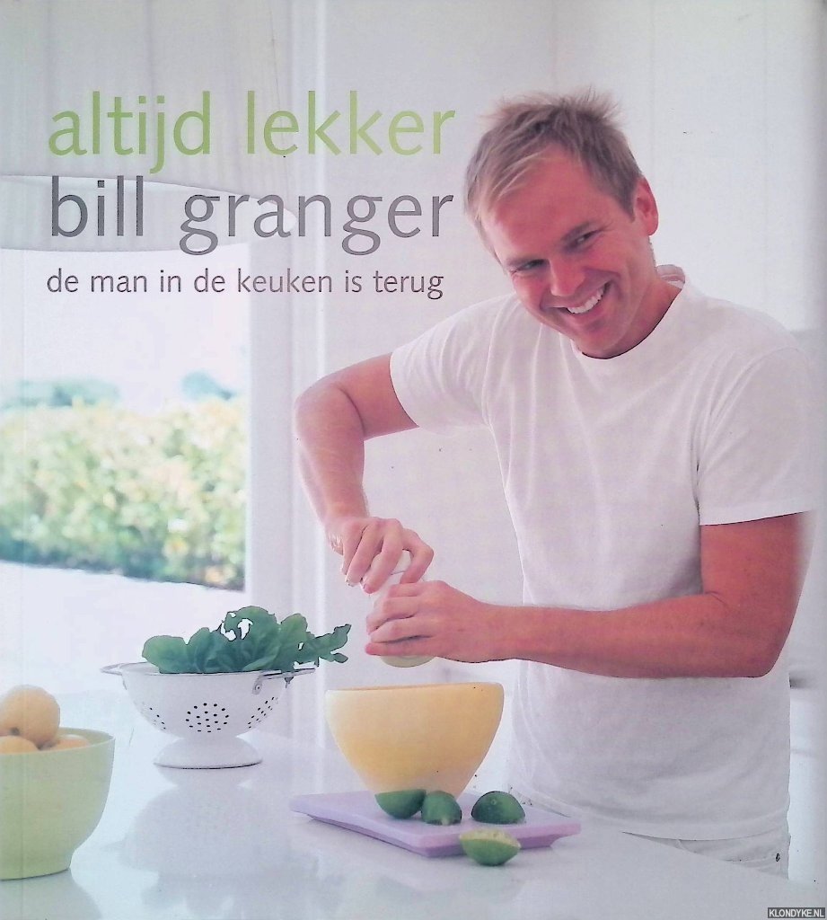 Granger, Bill & Gwen Neuman & Maarten Schellekens - Altijd Lekker: De Man in de Keuken is Terug