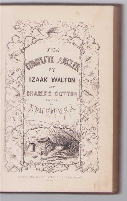 Izaak Walton - The Complete Angler.