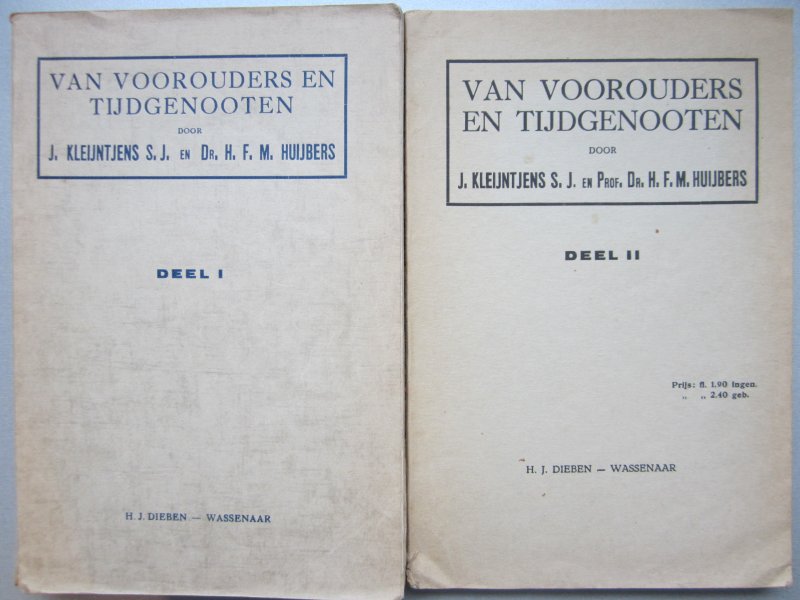 Kleijntjens, S.J. en Huijbers, H.F.M. - Van Voorouders en tijdgenooten. Deel I + II