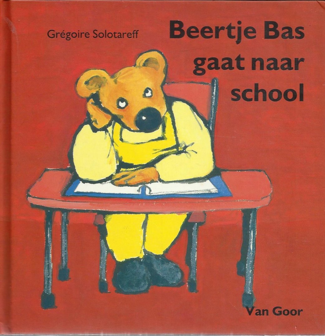 Solotareff,Grégoire - Beertje bas gaat naar school