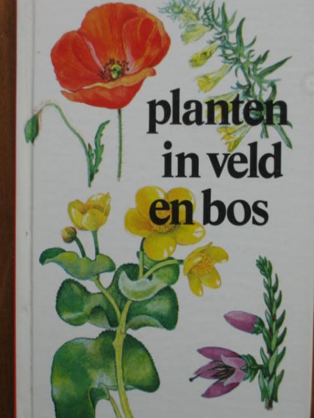Slavík, B. Vertaling en bewerking A.A. Kruijne - Planten in Veld en Bos