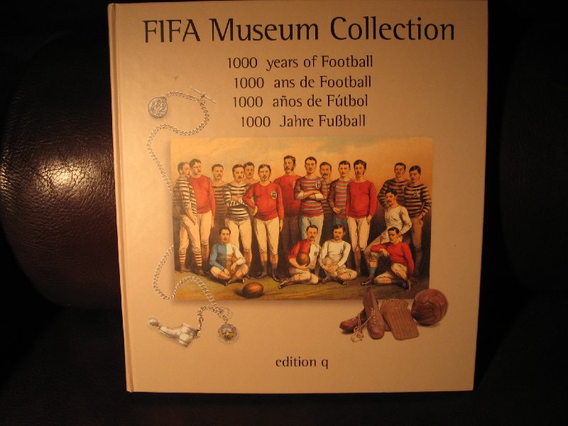  - FIFA Museum collection. 1000 years of football.
