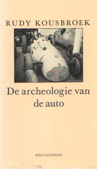 Kousbroek, Rudy - De archeologie van de auto
