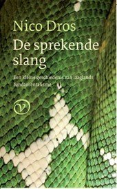 Dros, Nico gesigneerd - De sprekende slang. Een kleine geschiedenis van laaglands fundamentalisme