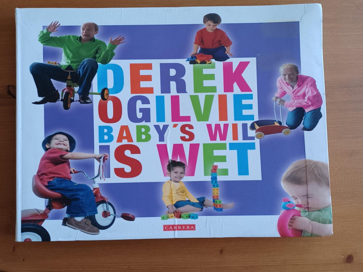 Ogilvie, Derek - Baby's wil is wet