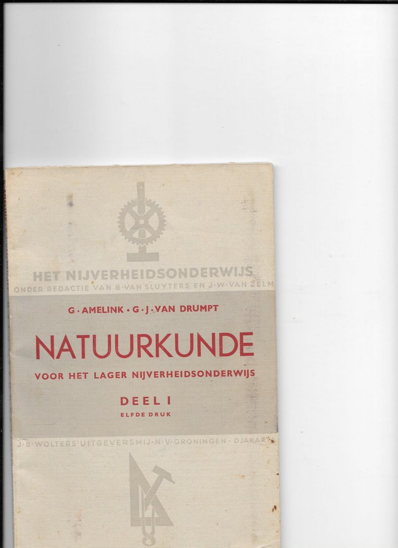 Amelink,G/ G J van Drumpt - Natuurkunde voor het Lager Nijverheidsonderwijs deel 1