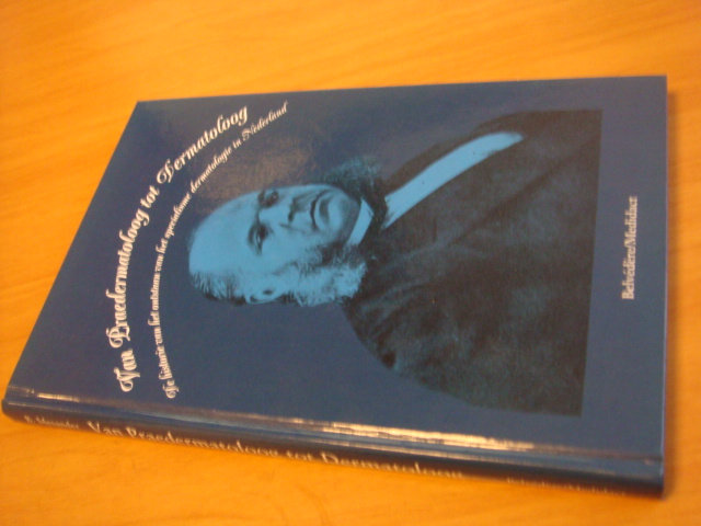 Mesander, B - Van praedermatoloog tot dermatoloog - de historie van het ontstaan van het specialisme dermatologie in Nederland