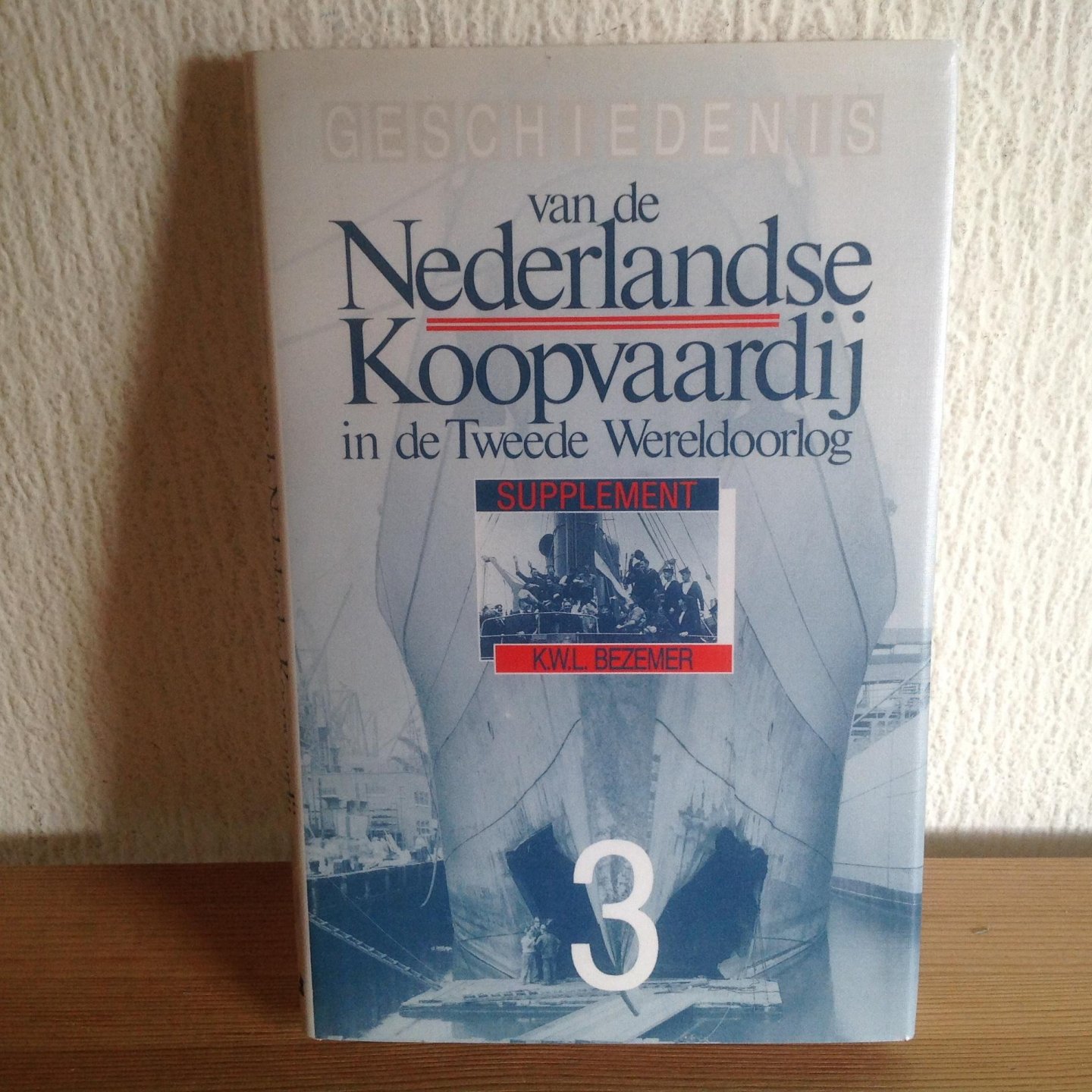 Bezemer - Geschiedenis nederl. koopvaardy 2e wereldoorlog,supplement ,3 , / druk 1