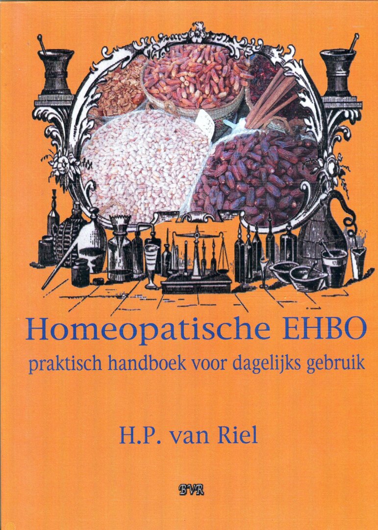 H.P. van Riel - Homeopatische EHBO, praktisch handboek voor dagelijks gebruik