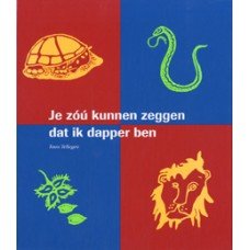 Tellegen, Toon met ill. van Anne van Buul en Mance Post - Je zou kunnen zegen dat ik dapper ben