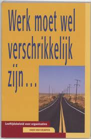Krimpen, Hans van - Werk moet wel verschrikkelijk zijn ... / leeftijdsbeeld voor organisaties