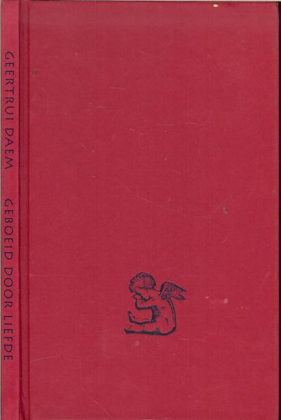 Daem Geertrui .. Omslag Carine Cuypers .. Vormgeving : Johan  Buijs - Geboeid door liefde [geen vader voor Elizabeth]