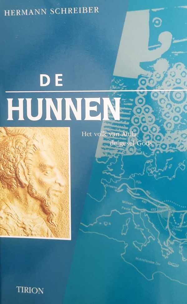SCHREIBER Hermann - De Hunnen - het volk van Attila, de gesel Gods (vertaling van Die Hunnen - 1976)