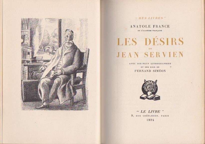 France, Anatole - Les desirs de Jean Servien. Avec dix-neuf lithographies et des bois de Fernand Siméon