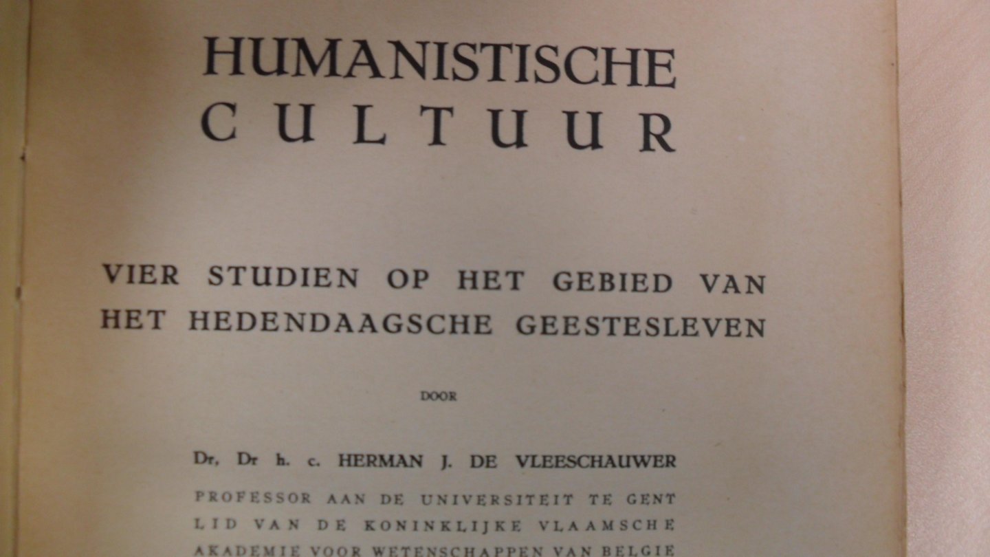 Vleeschauwer Dr.H.C. de - Humanistiche cultuur
